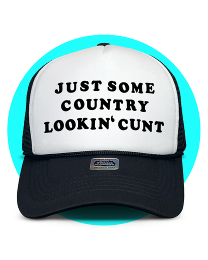 Just Some Country Lookin' C*nt Trucker Hat in white