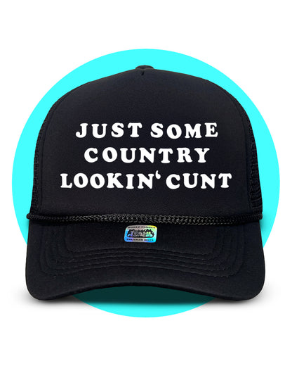 Just Some Country Lookin' C*nt Trucker Hat in black