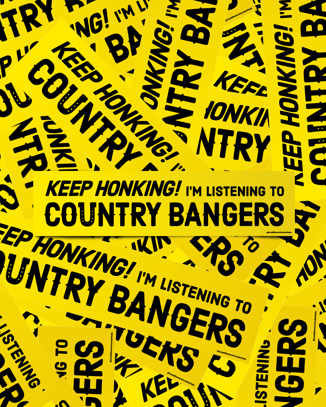 Keep Honking! I'm Listening to Country Bangers Sticker