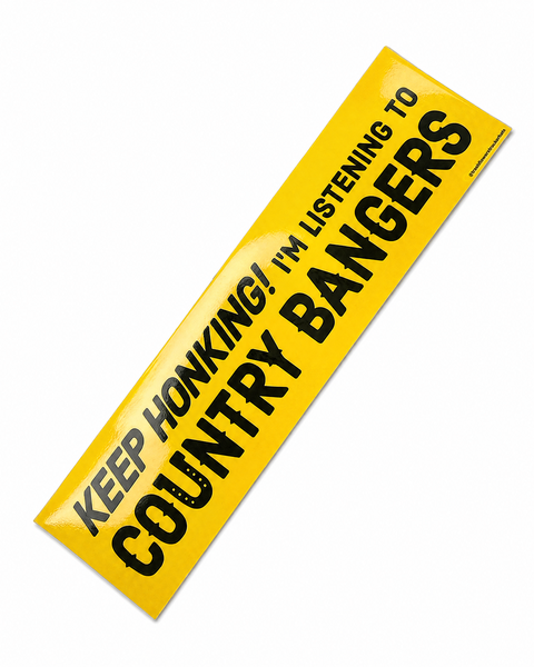 Keep Honking! I'm Listening to Country Bangers Sticker