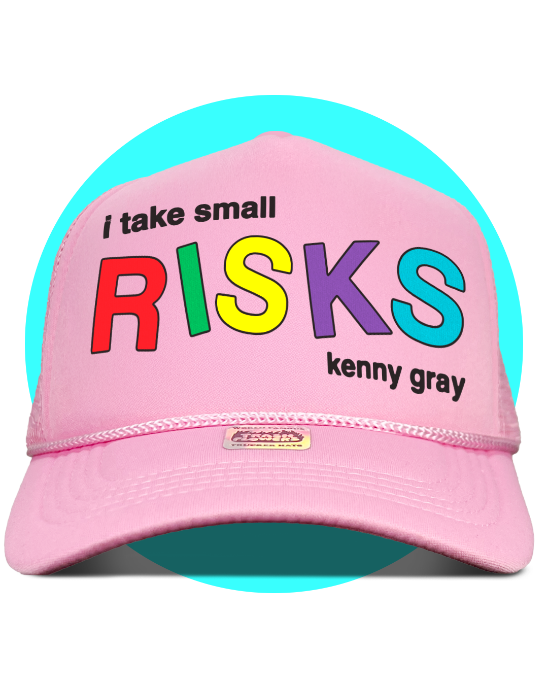 Kenny Gray I Take Small Risks Trucker Hat