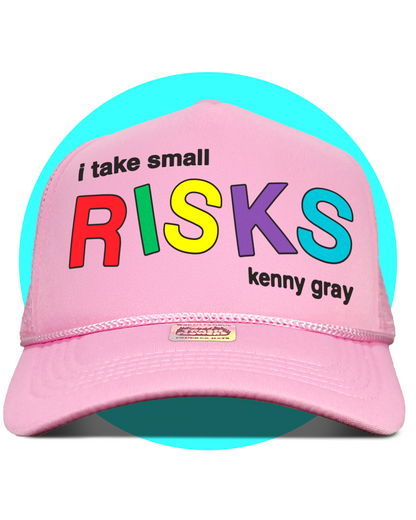 Kenny Gray I Take Small Risks Trucker Hat