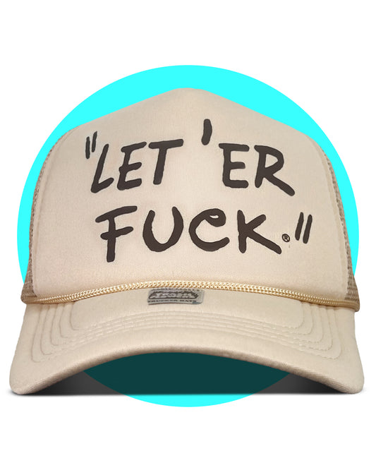 Let er' Fuck Trucker Hat