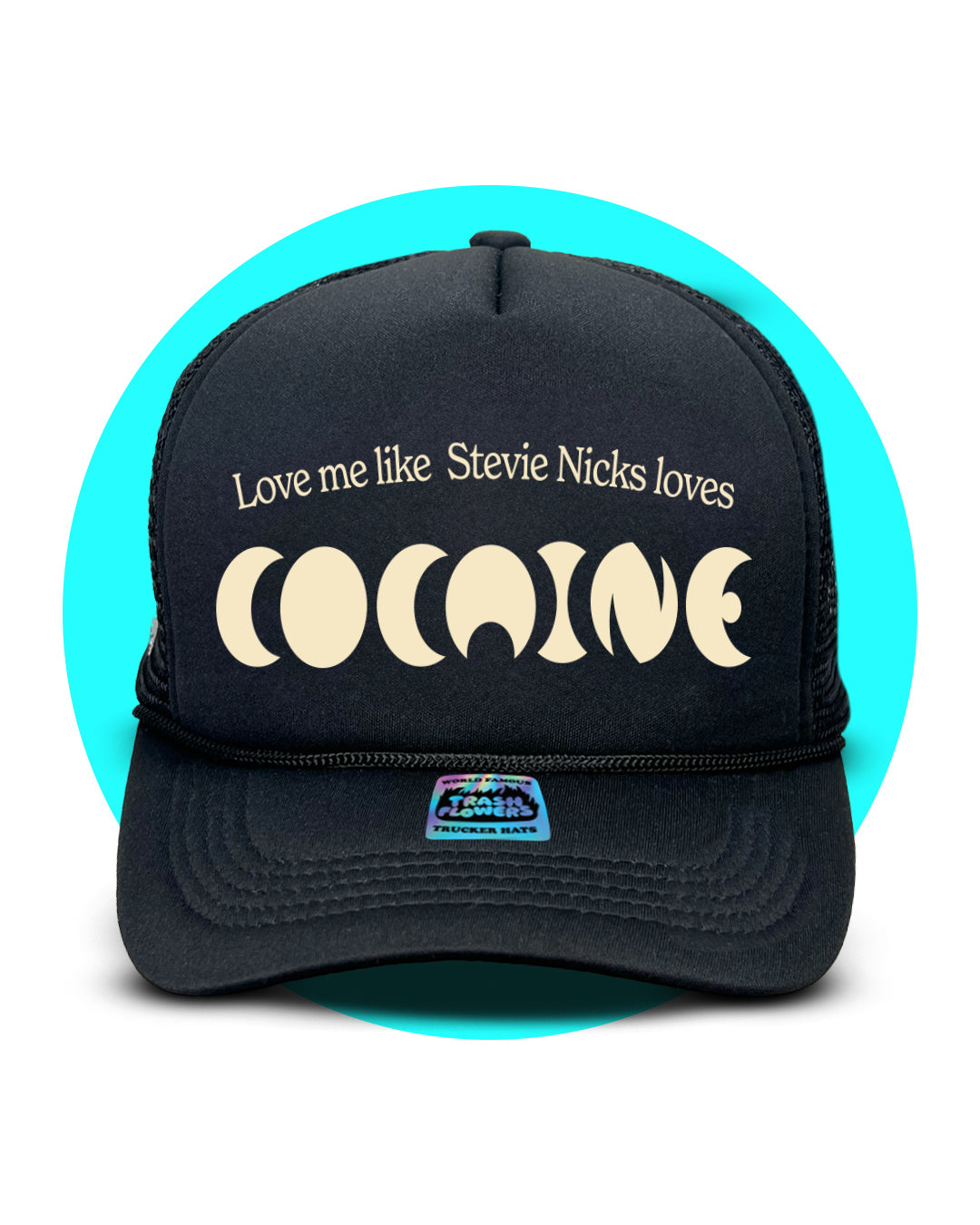 Love me like Stevie Nicks Trucker Hat
