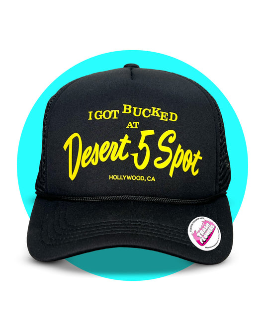 I Got Bucked at Desert 5 Spot Trucker Hat