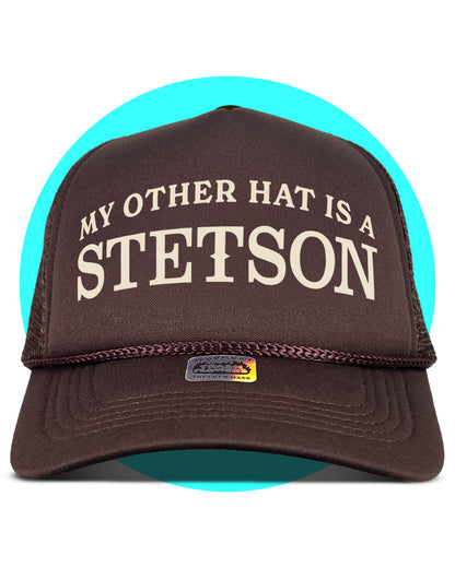 My Other Hat is a Stetson Trucker Hat