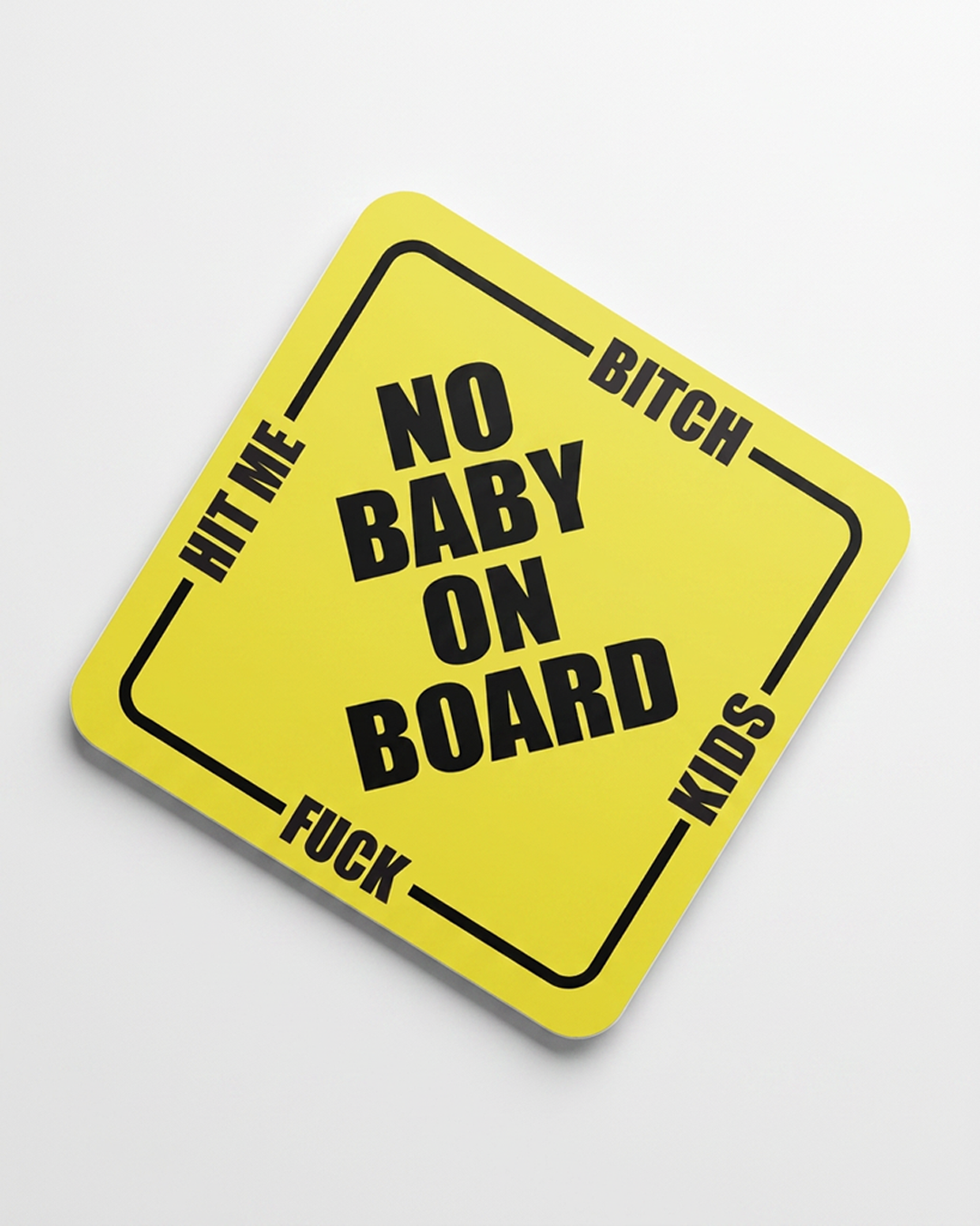 No Baby On Baord Hit Me FU Kids Bumper Sticker