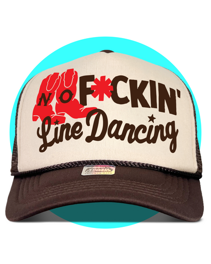 No F'kn Line Dancing Trucker Hat