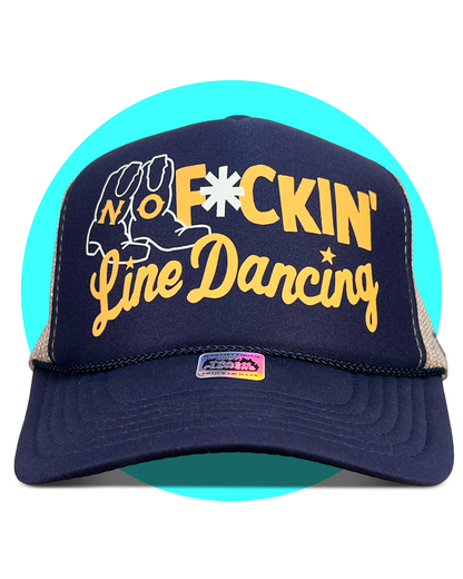 No F'kn Line Dancing Trucker Hat