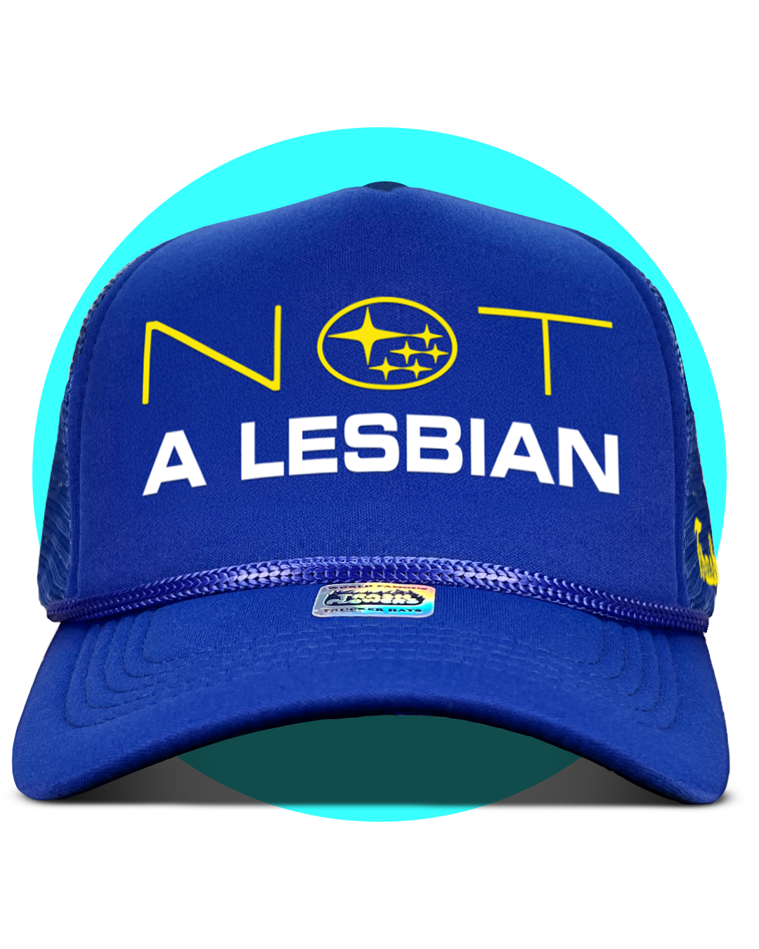 Defiant Not a Lesbian Subie Girl / Bro Trucker Hat