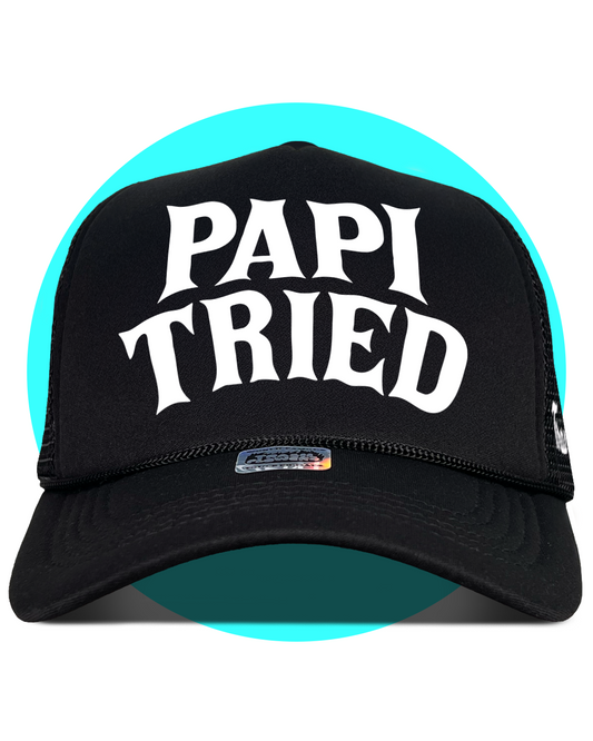 Papi Tried Trucker Hat