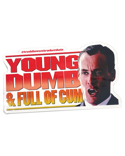 Young Dumb & Full of Cum Point Break Glossy Vinyl Bumper Sticker, another angle