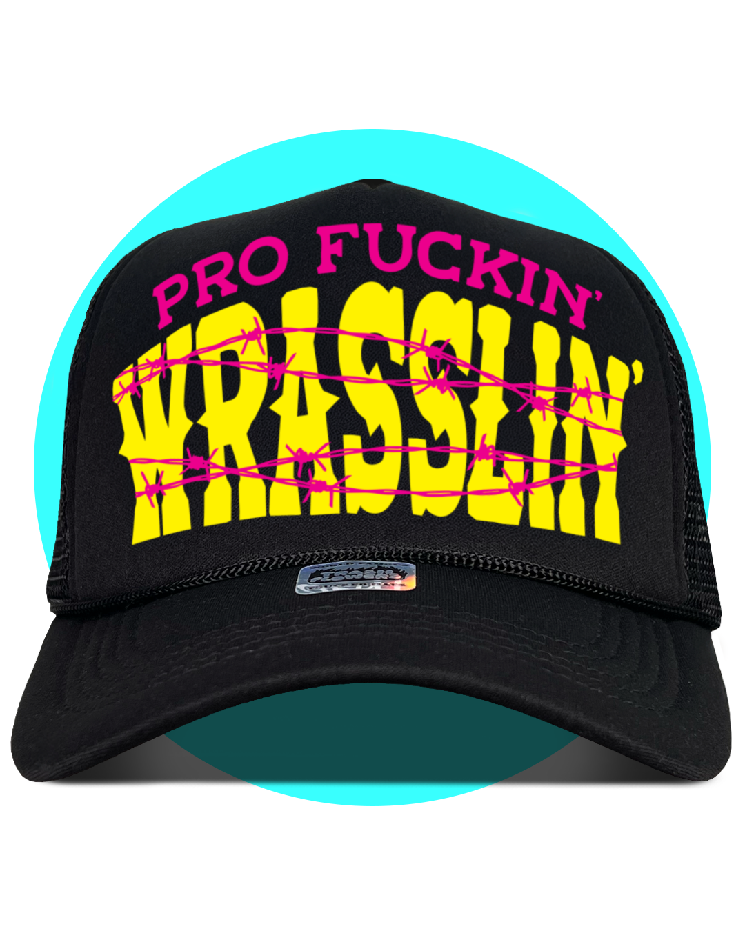 Pro F'kn Wrasslin' Trucker Hat