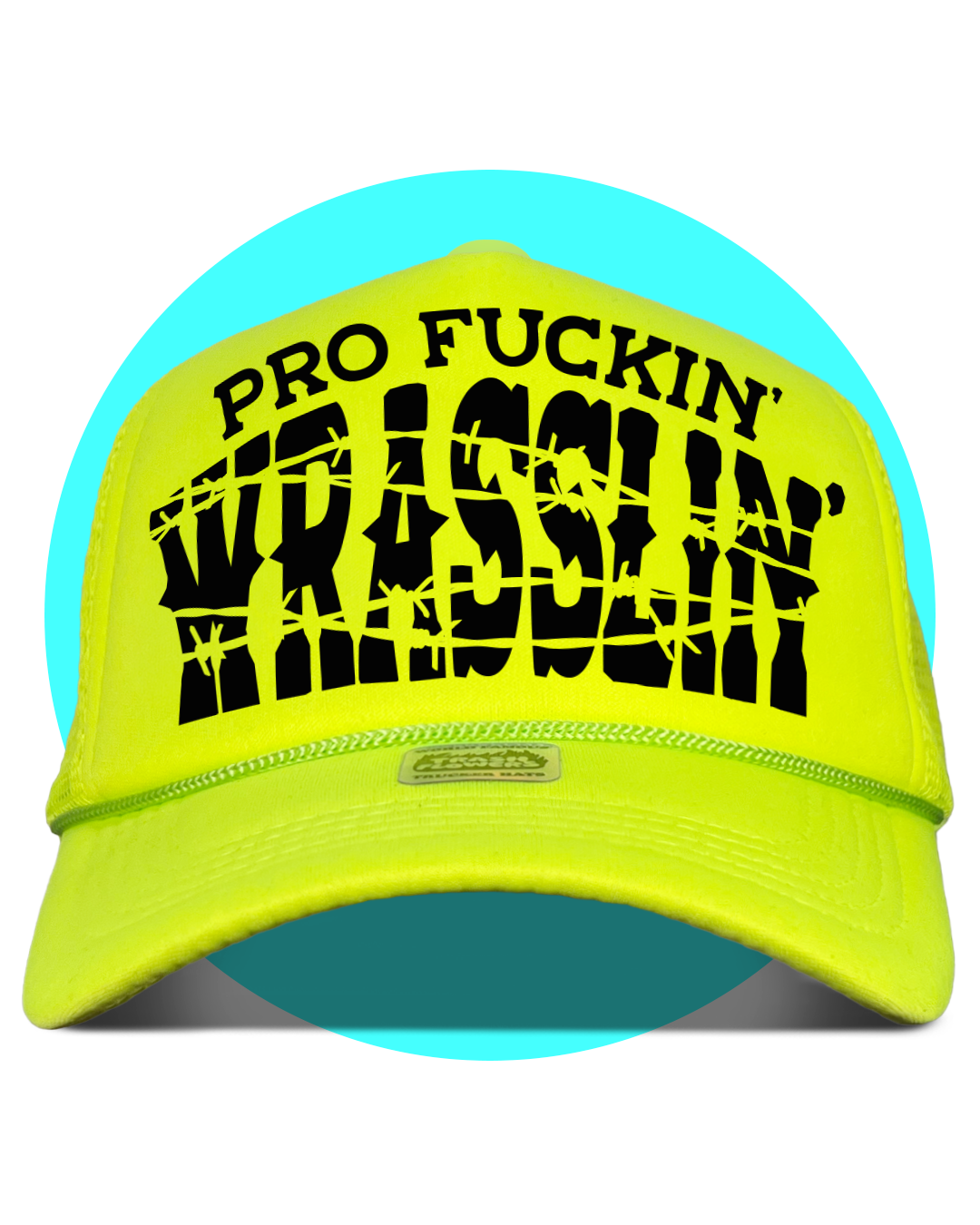 Pro F'kn Wrasslin' 90s Neon Trucker Hat