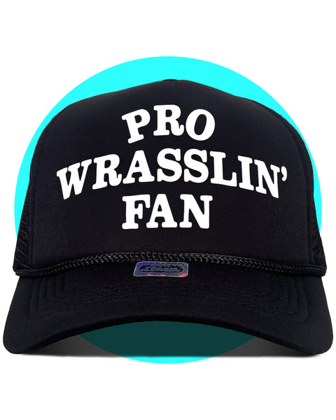Pro Wrasslin' Fan Trucker Hat