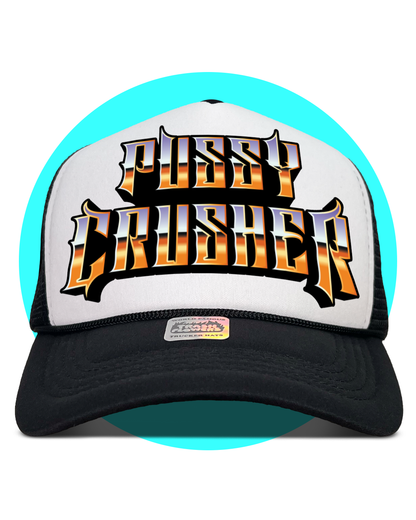 Pussy Crusher Trucker Hat