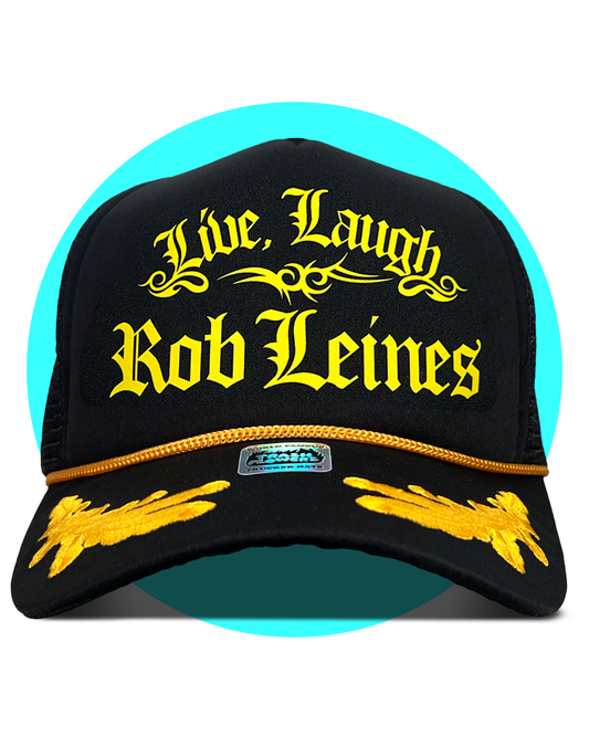Live Laugh Rob Leines Trucker Hat