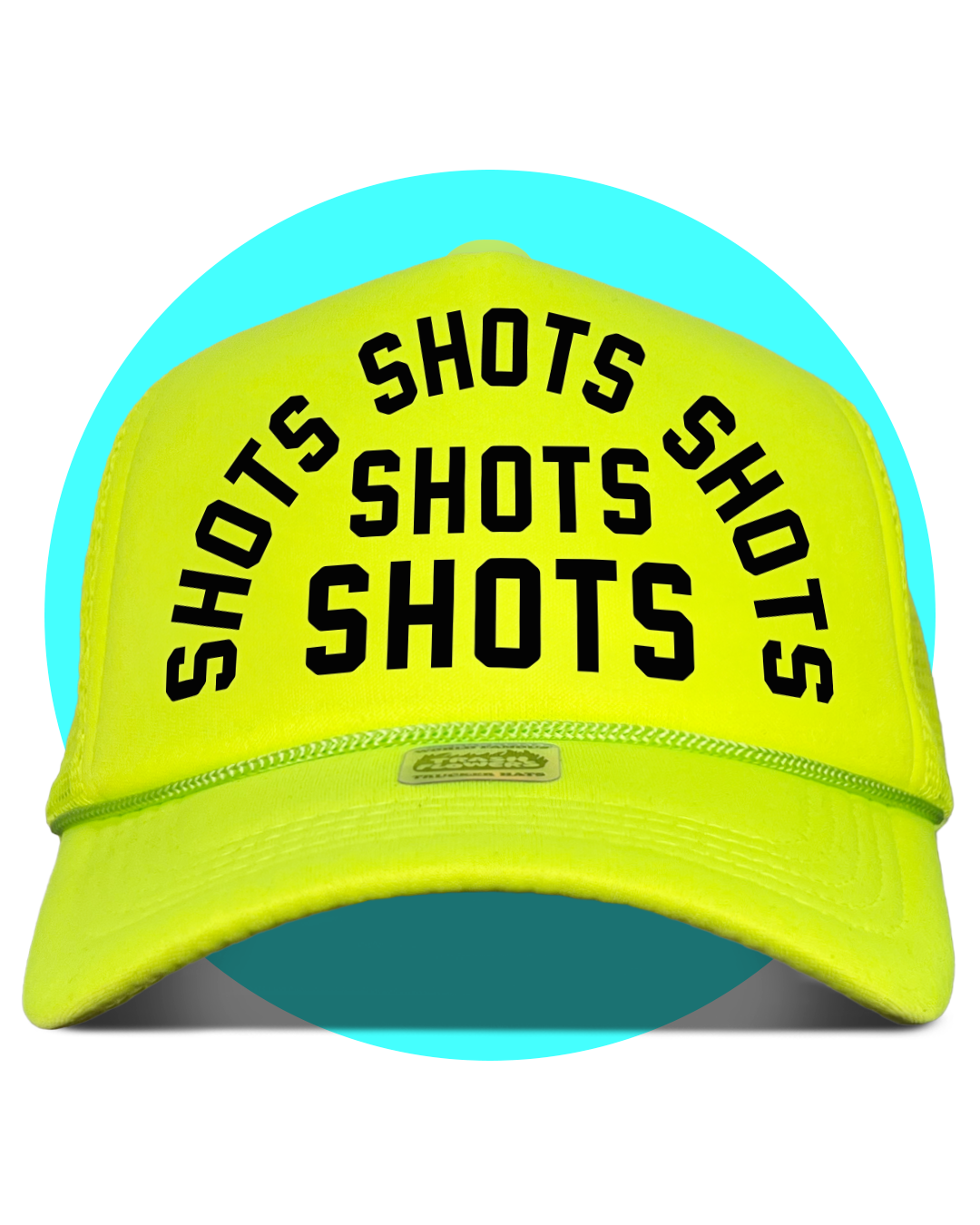 Shots Shots Shots Trucker Hat