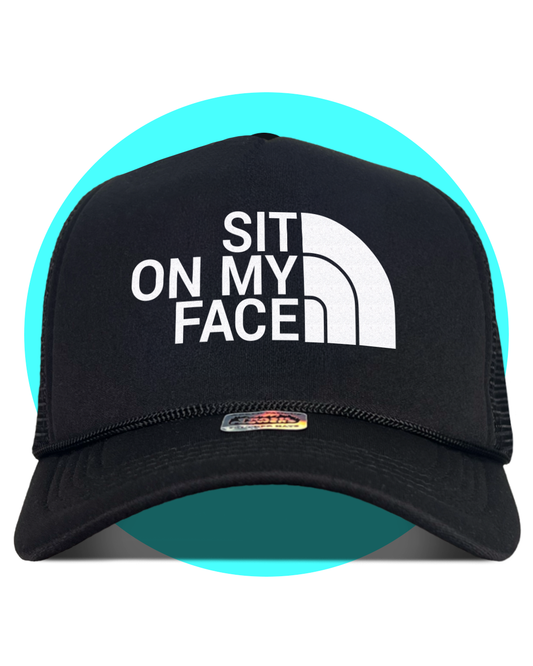 Sit on my Face Trucker Hat