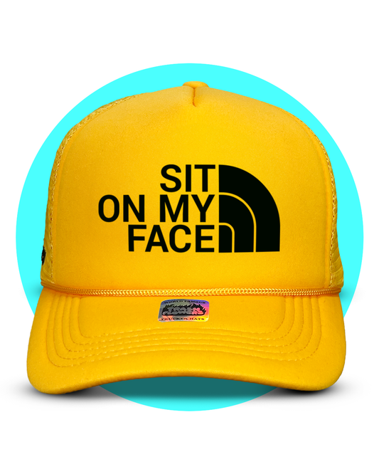 Sit on my Face Trucker Hat