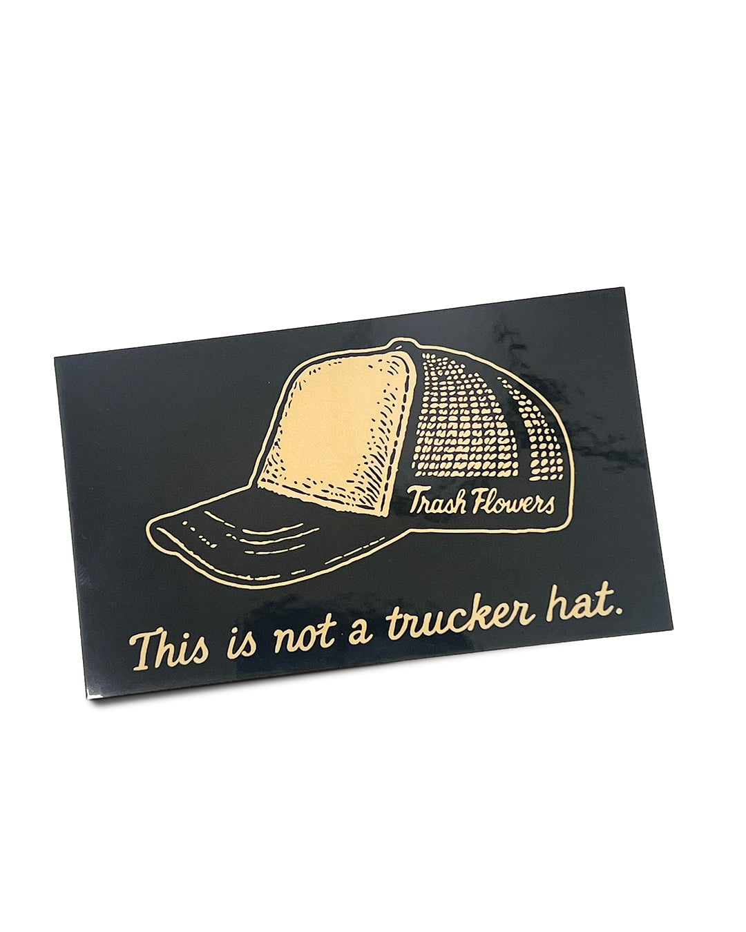 This is Not a Trucker Hat Sticker