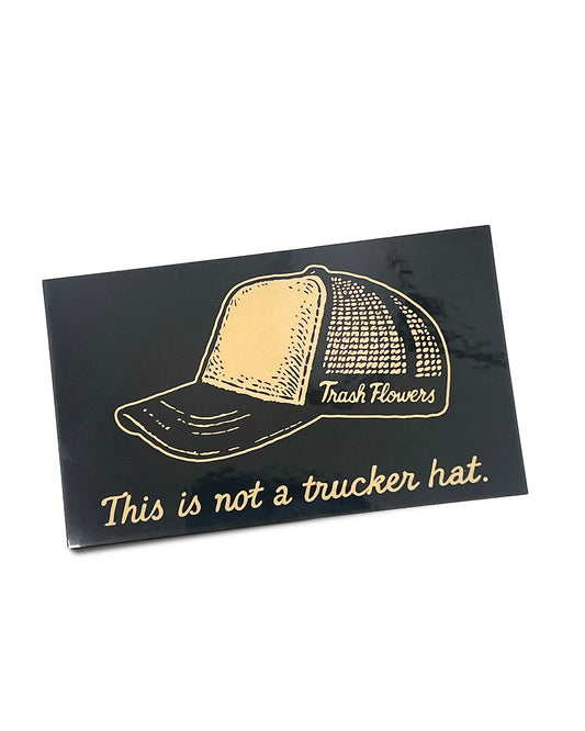 This is Not a Trucker Hat Sticker