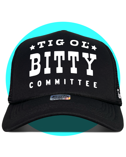 Tig Ol' Bitty Committee Trucker Hat