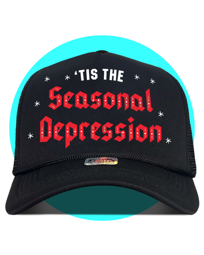 Tis The Seasonal Depression Trucker Hat