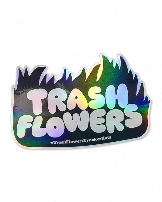 Trash Flowers Dumpster Fire Holographic Vinyl Glossy Sticker