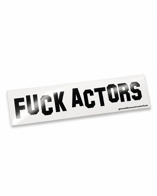 Fuck Actors Sticker