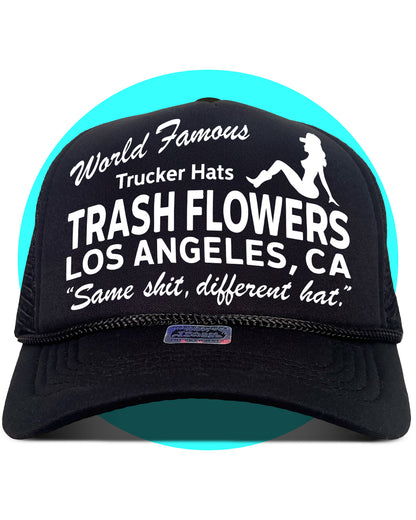 World Famous Trash Flowers Same Sh*t Different Hat