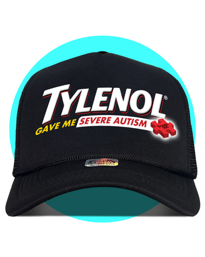 Tylenol Gave Me Severe Autism Trucker Hat in black