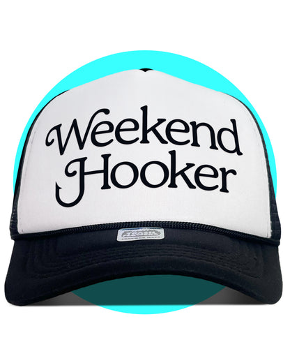 Weekend Hooker Trucker Hat