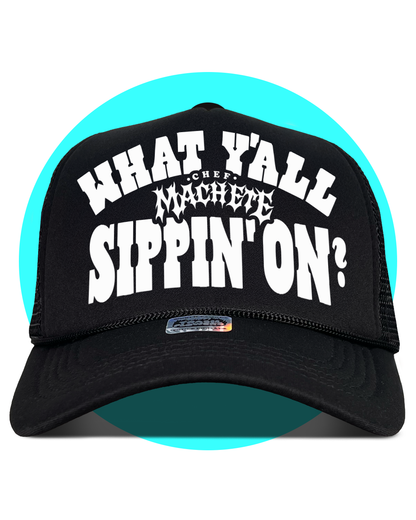 What Y'all Sippin' On? Trucker Hat