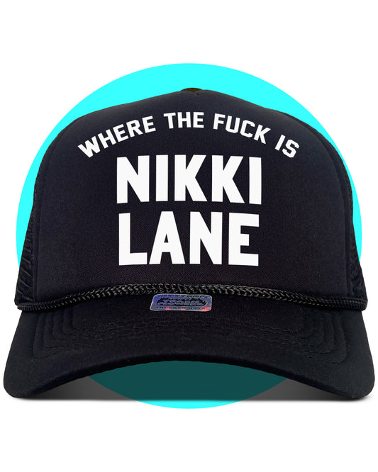 Where The Fuck is Nikki Lane Trucker Hat