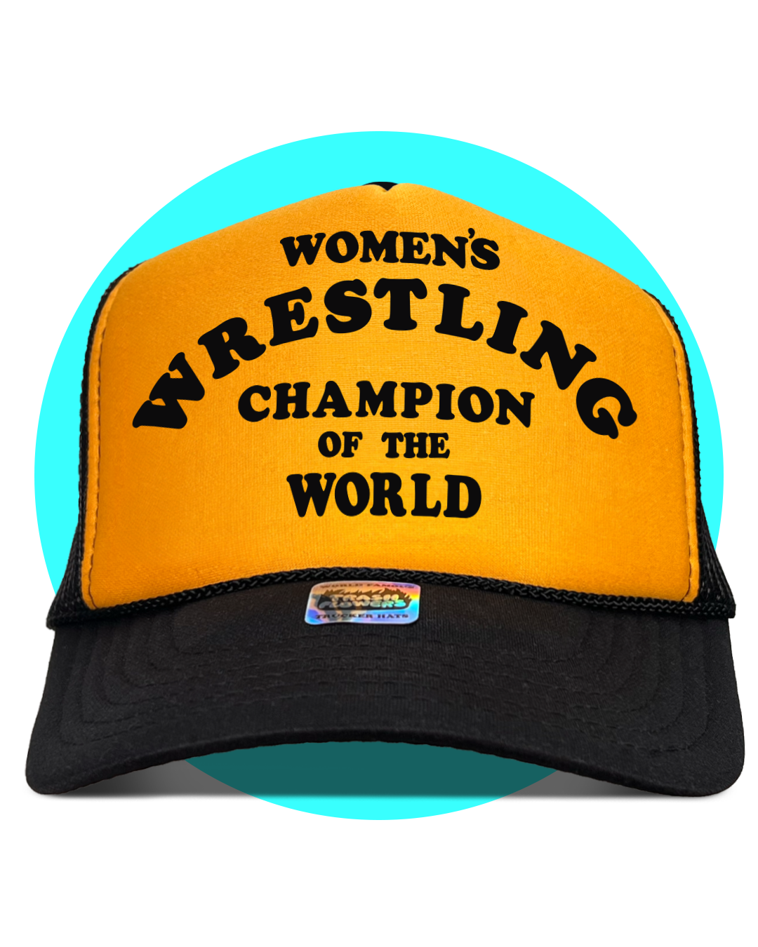 Women's Wrestling Champion of The World Trucker Hat