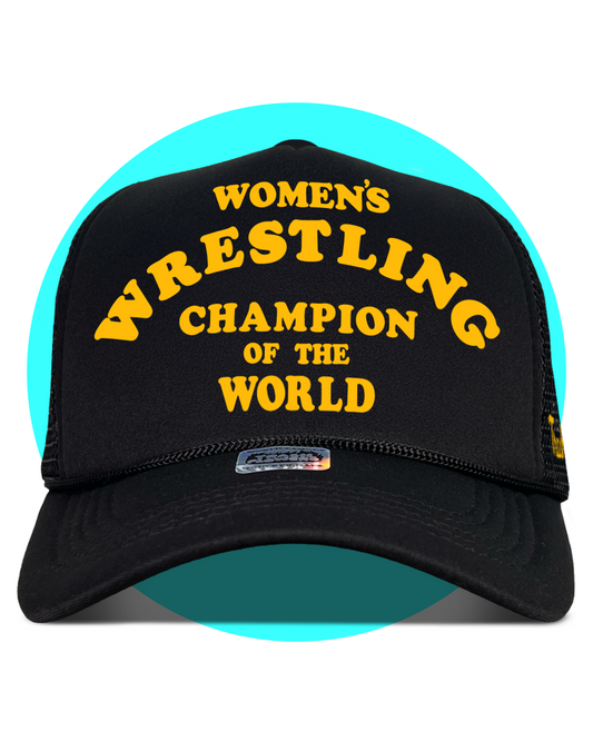 Women's Wrestling Champion of The World Trucker Hat